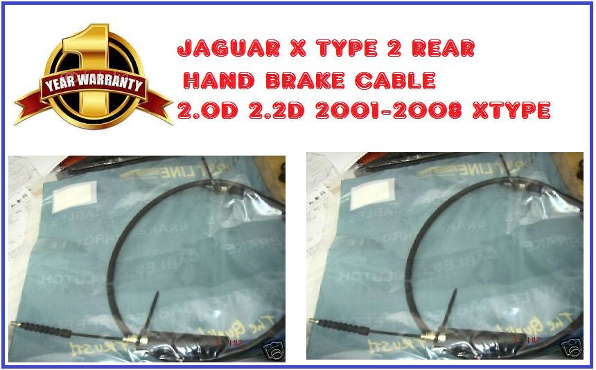 JAGUAR X TYPE REAR RIGHT LEFT HAND BRAKE CABLE  2.1 V6 SPORT 2.0 2.2D 2001-08 