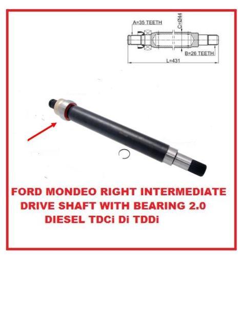 FOR FORD MONDEO RIGHT INTERMEDIATE DRIVE SHAFT WITH BEARING 2.0 TDCi Di TDDi