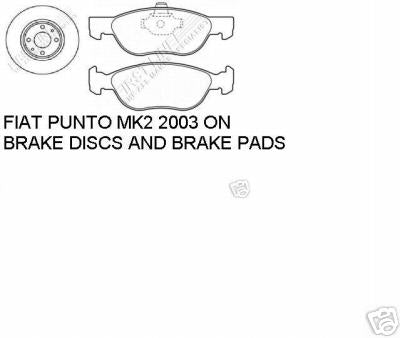 FOR FIAT  PUNTO BRAKE DISCS AND BRAKE PADS 2003 ON WITH ABS
