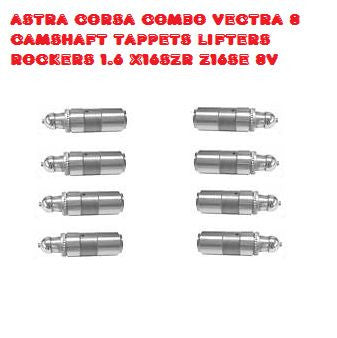 ASTRA CORSA COMBO VECTRA 8 CAMSHAFT TAPPETS LIFTERS ROCKERS 1.6 X16SZR Z16SE 8V